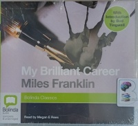 My Brilliant Career written by Miles Franklin performed by Megan E Rees on Audio CD (Unabridged)